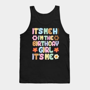 It's Me Hi I'm the Birthday Girl It's Me Tank Top